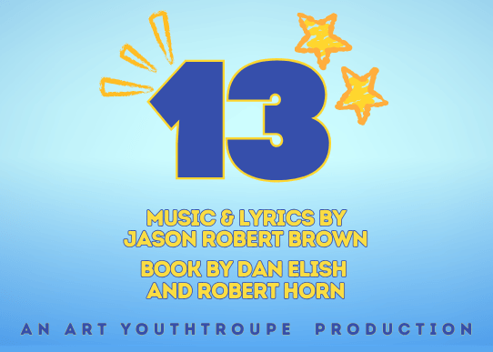 Poster for “13” the Musical, August 7-9