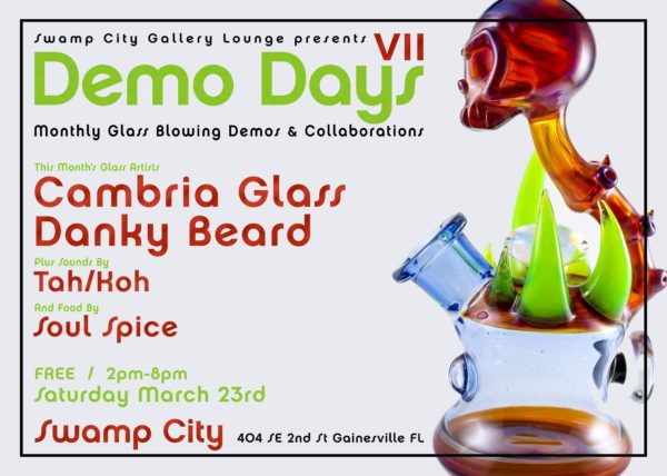 Swamp City Gallery Lounge presents Demo Days VII Monthly Glass Blowing Demos