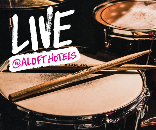 Live at Aloft Hotels
