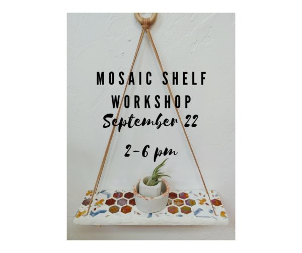 Mosaic shelf with small plant. Mosaic Shelf Workshop September 22, 2-6pm