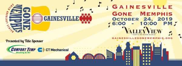 Gainesville Gone Memphis. October 24, 2019, 6-10pm. Valley View at the Santa Fe River Ranch. Gainesvillegonememphis.org. Presented by Title Sponsors Comfort Temp and CT Mechanical