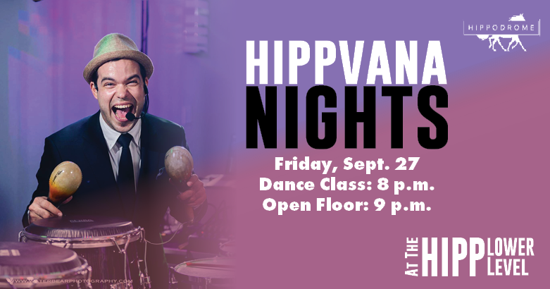 Hippvana Nights with Elio Piedra at the Hipp Lower Level