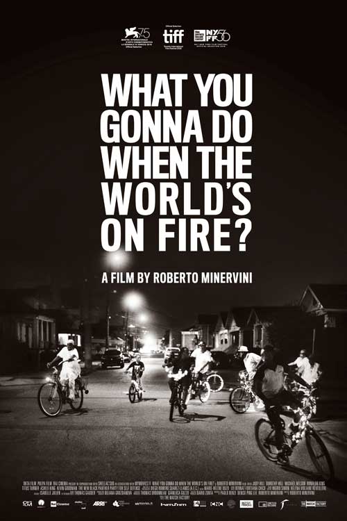 Movie poster for What You Gonna Do When The World's On Fire? A Film by Roberto Minervini