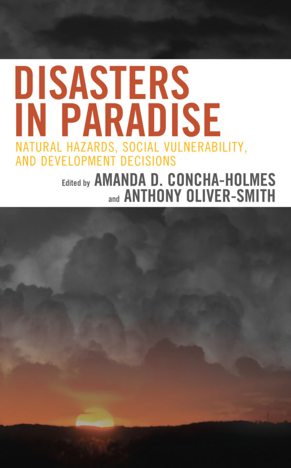 Book cover for Disasters in Paradise, natural hazards, social vulnerability, and development decisions. Edited by Amanda D. Concha-Holmes and Anthony Oliver-Smith. Image of sunset with dark clouds
