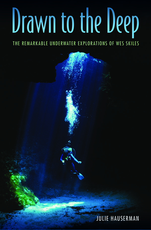Underwater Cave Diver. Drawn to the Deep, the remarkable underwater explorations of Wes Skiles. Julie Hauserman