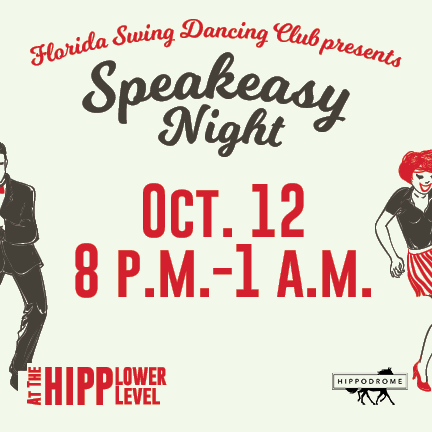 Florida Swing Dancing Club presents Speakeasy Night. October 12 8pm-1am