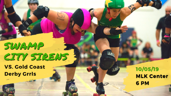 Roller Derby battle. Swamp City Sirens vs Gold Coast Derby Girls. 10/5/2019 MLK Center 6pm.