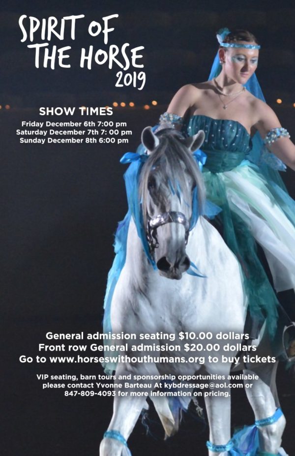 Decorated horse performance. Spirit of the Horse 2019. Show Times Friday December 6 7pm, December 7 7pm, December 8 6pm. General admission $10, Front row $20. Buy tickets at www.horseswithouthumans.org