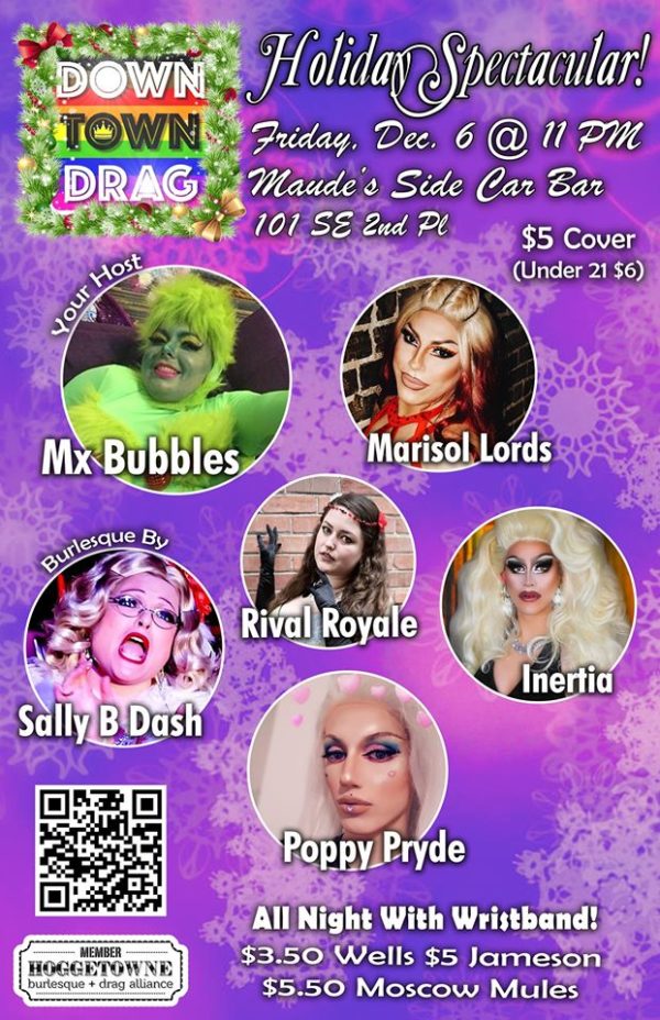 Stars of Downtown Drag Holiday Spectacular. Friday December 6 11pm at Maude's Side Car Bar