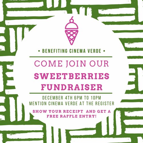 Illustration of ice cream cone. Sweetberries Fundraiser. December 4, 6pm - 10pm, mention Cinema Verde at the register. Show your receipt and get a free raffle entry.