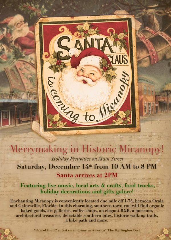 Santa image with decorative text, Santa is coming to Micanopy. Merrymaking in Micnaopy holiday festivities. Saturday December 14. Santa arrives at 2pm.
