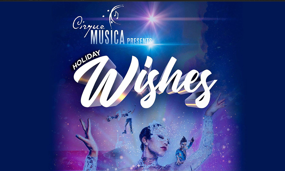 Cirque Musica presents Holiday Wishes