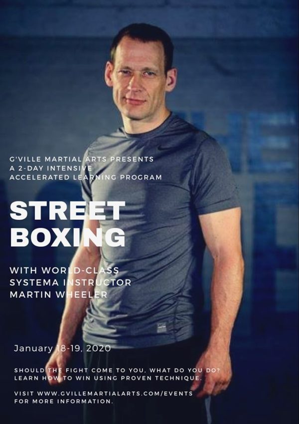 Photo of Martin Wheeler. G'Ville Martial Arts presents a 2-day intensive accelerated learning program. Street Boxing with world class systema instructor Martin Wheeler. January 18-19, 2020