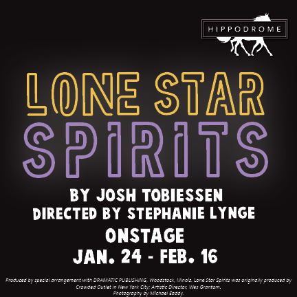 Neon letters read Lone Star Spirits. By Josh Tobiessen, directed by Stephanie Lynge. On Stage Jan 24-Feb 16