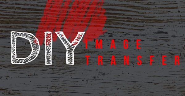 DIY Image Transfer