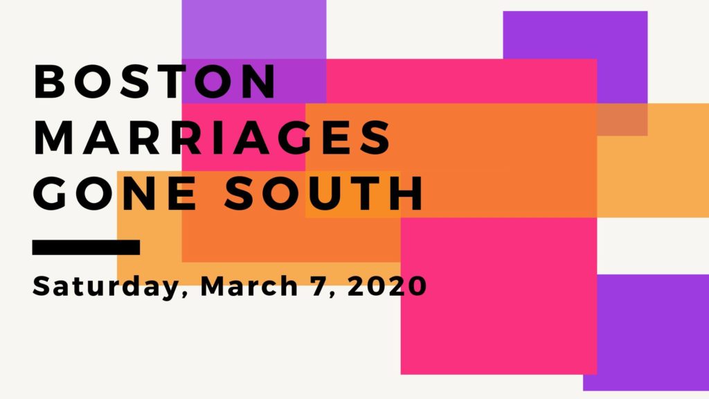 Boston Marriages Gone South