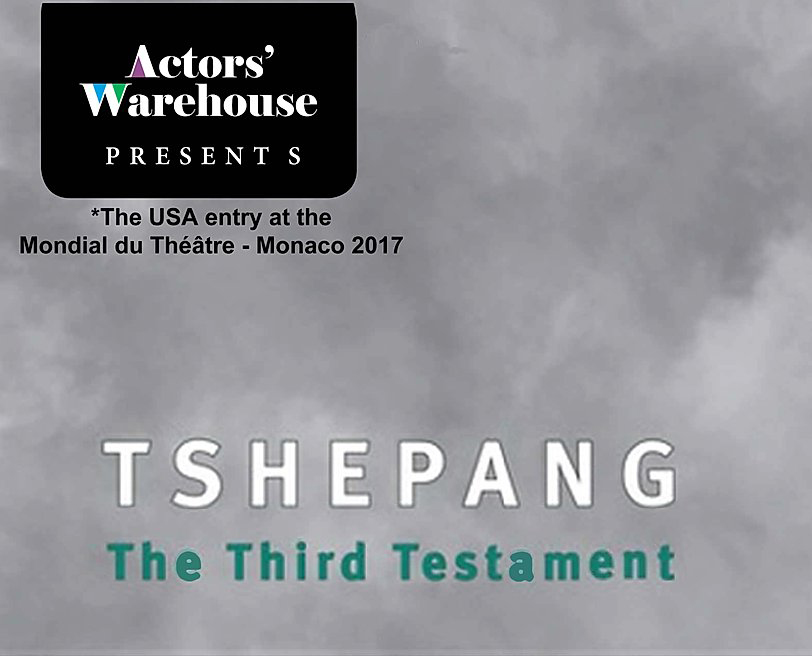 Poster for Tshepang The Third Testament presented by Actors' Warehouse