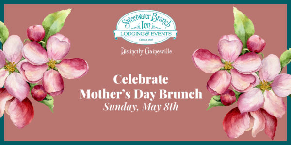 Celebrate Mother's Day Brunch May 8th
