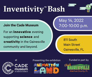 Inventivity Bash At The Cade Museum Events In Gainesville And What S Good In Alachua County Fl