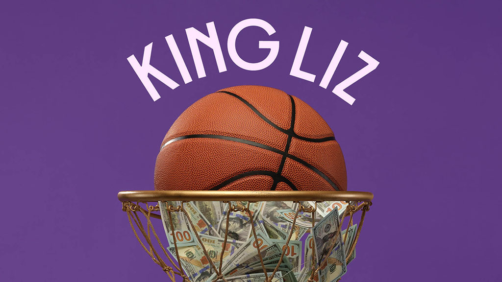 basketball in net of money, king liz