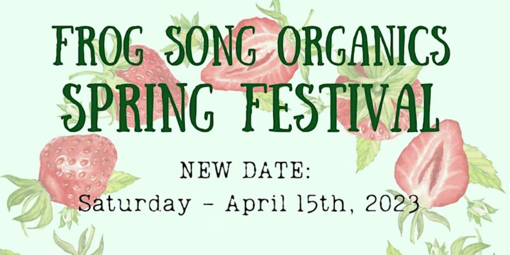 frog song organics spring festival april 15