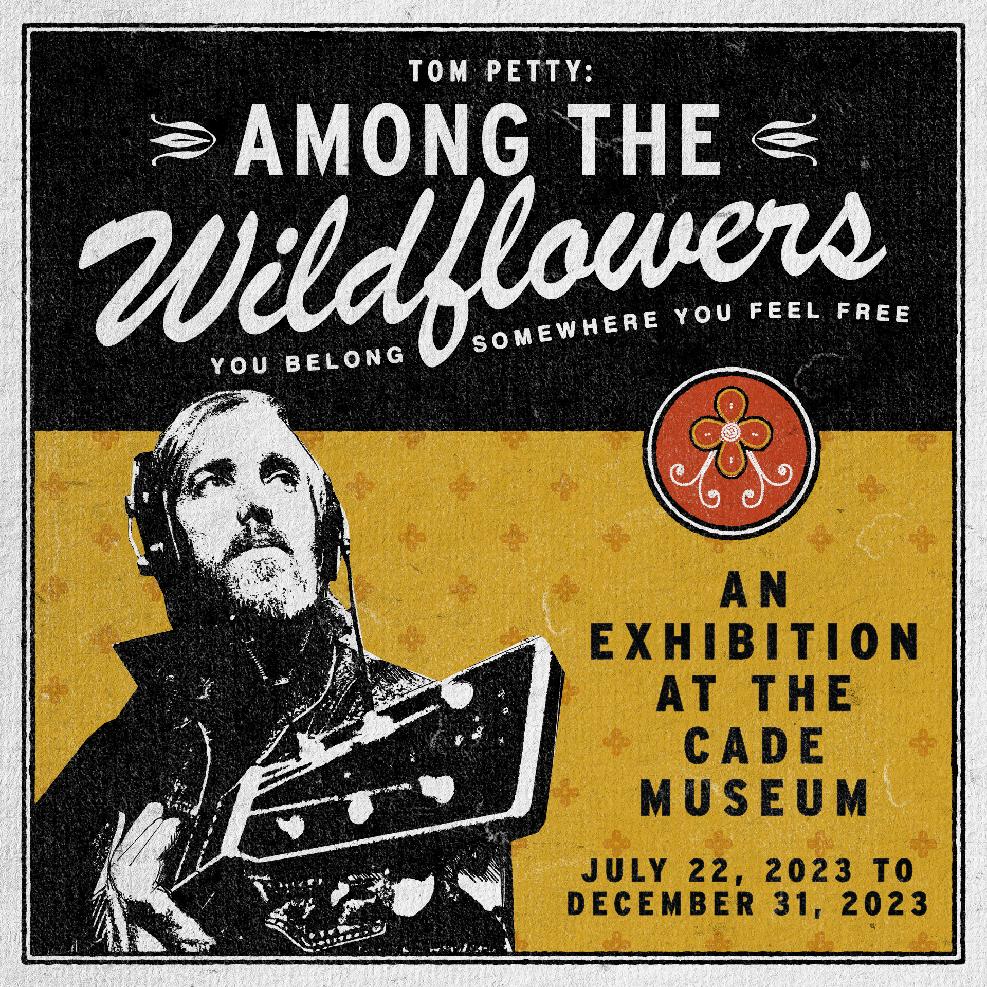 Tom Petty: Among the Wildflowers July 22, 2023 to December 31, 2023