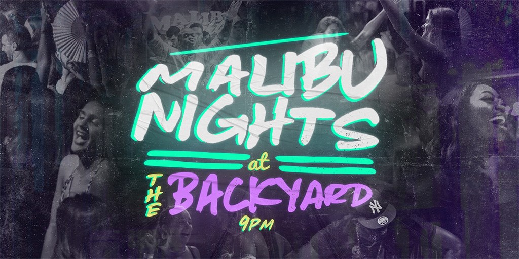 malibu nights at the backyard