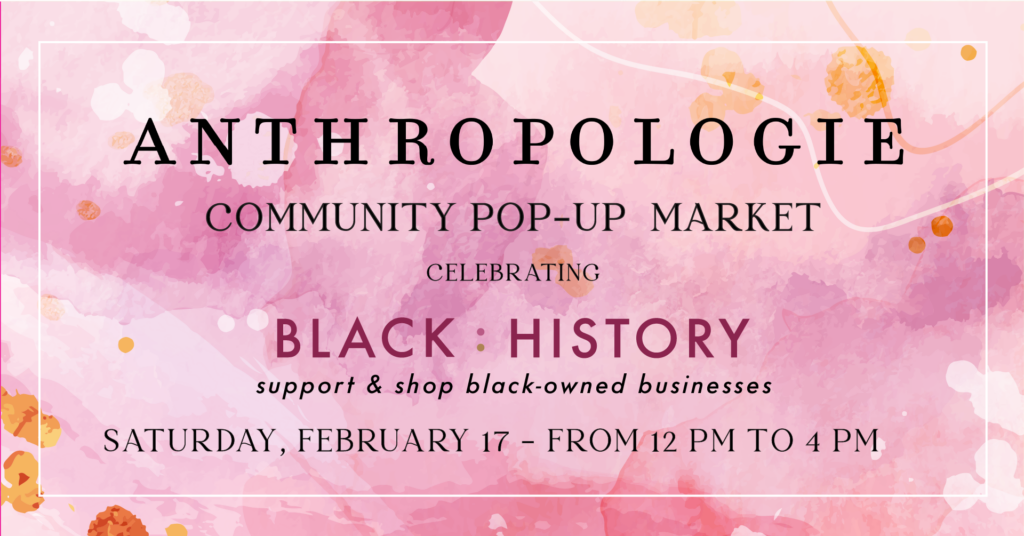 anthropologie black history month pop up market