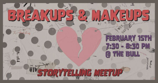 Breakups and makeups storytelling meetup