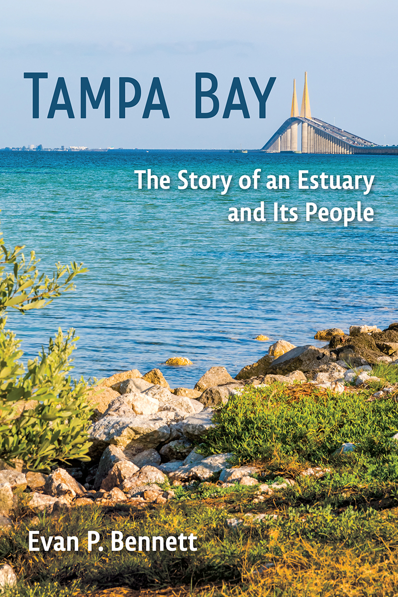 Book cover of "Tampa Bay: The Story of an Estuary and Its People"