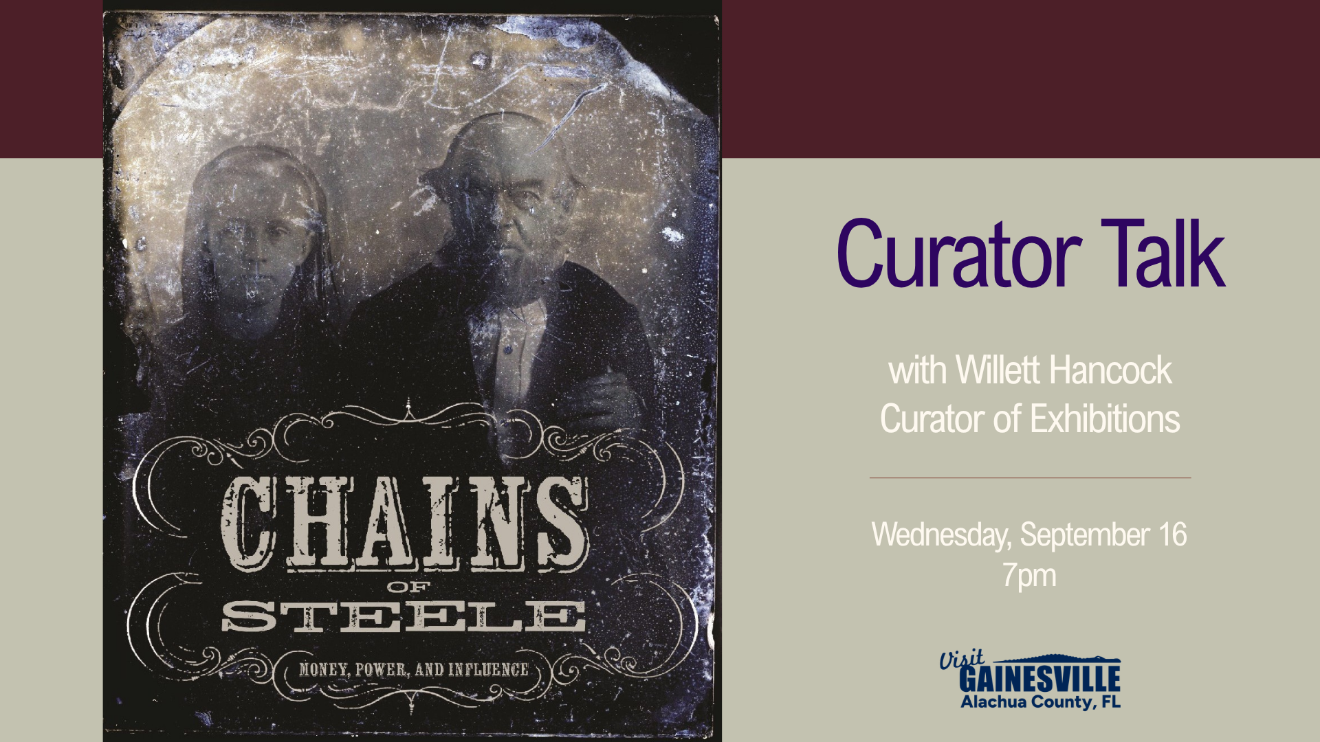 Poster for Curator Talk: Chains of Steele: Money, Power, and Influence