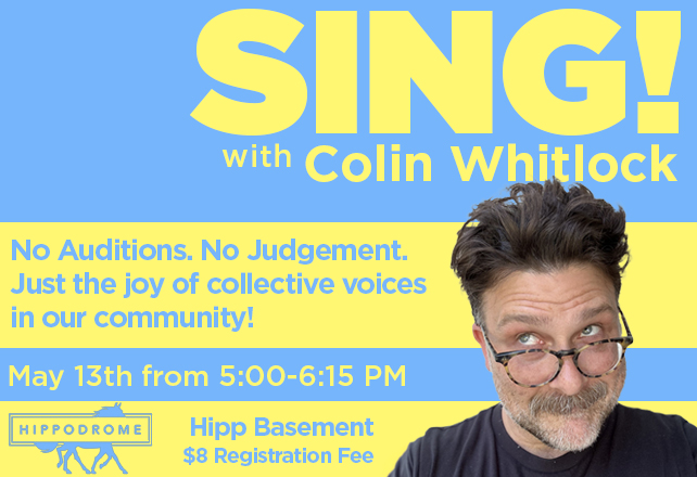 SING! with Colin Whitlock at the Hippodrome - Singing class and performance